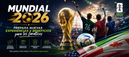 🌍 Mundial 2026 prepara nuevas experiencias y beneficios para fanáticos del fútbol